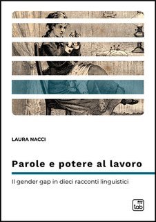 Laura Nacci - Parole e potere al lavoro (2025)