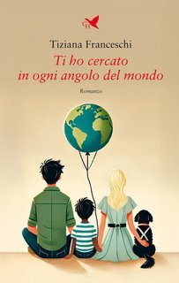 Tiziana Franceschi - Ti ho cercato in ogni angolo del mondo (2025)