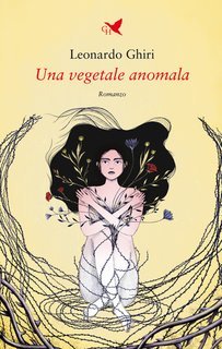 Leonardo Ghiri - Una vegetale anomala (2025)