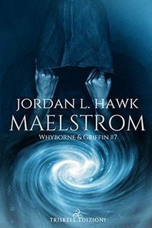 Jordan L. Hawk - Whyborne & Griffin Vol. 7. Maelstrom (2020)