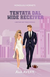 Ava Avery - Touchdown d'Amore Vol. 2. Tentata dal Wide Receiver (2025)