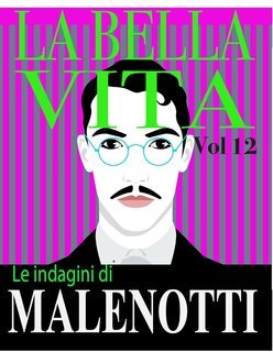 S. Rivalta - Le indagini di Malenotti. La bella vita (2025)
