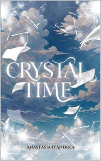 Anastasia D'Andrea - Crystal time (2025)