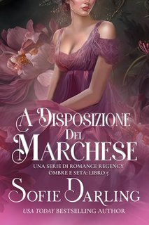 Sofie Darling - Ombre e Seta Vol. 5. A Disposizione del Marchese (2025)