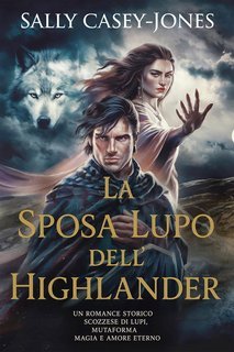 Sally Casey-Jones - La Sposa Lupo dell'Highlander (2025)