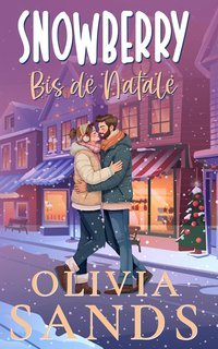 Olivia Sands - Snowberry Hill Vol. 2. Bis di Natale (2025)