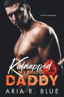 Aria R. Blue - Regni Vol. 5. Kidnapped by Bratva Daddy (2025)