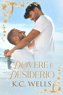 K.C. Wells - Dovere e Desiderio (2025)