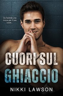 Nikki Lawson - Amore e Hockey Vol. 1. Cuori sul Ghiaccio (2025)