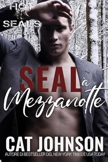 Cat Johnson - Hot SEALs Vol. 3. SEAL a Mezzanotte (2025)