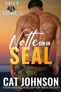 Cat Johnson - Hot SEALs Vol. 1. Notte con un SEAL (2025)