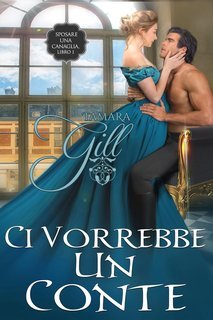 Tamara Gill - Sposare una Canaglia Vol. 1. Ci Vorrebbe un Conte (2025)