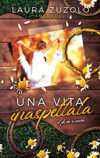 Laura Zuzolo - Intrecci Vol. 1. Una vita inaspettata. Il filo che ci unisce (2025)