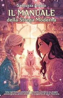 Santuzza Amato - Il Manuale della Strega Moderna (2025)