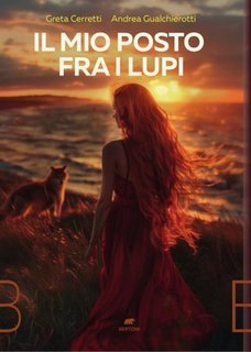 Greta Cerretti, Andrea Gualchierotti - Il mio posto fra i lupi (2025)