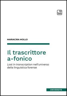 Mariacira Mollo - Il trascrittore a-fonico (2025)