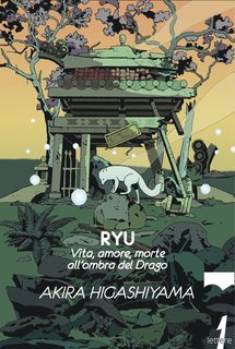 Akira Higashiyama - RYU. Vita, amore, morte all'ombra del Drago (2025)