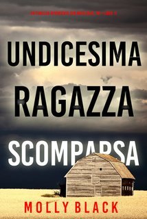 Molly Black - Undicesima Ragazza: Scomparsa (Maya Gray, FBI Vol. 11) (2024