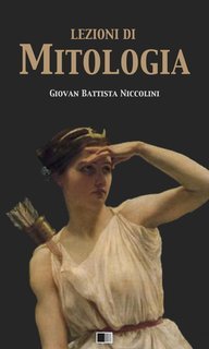 Giovan Battista Niccolini - Lezioni di mitologia (2018)