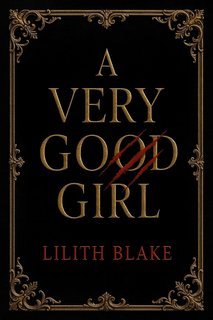 Lilith Blake - A Very Good Girl (2025)