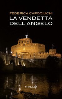 Federica Capociuchi - La vendetta dell'Angelo (2025)