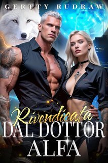 Gertty Rudraw - Destinata all'Alfa Vol. 2. Rivendicata dal Dottor Alfa (2025)
