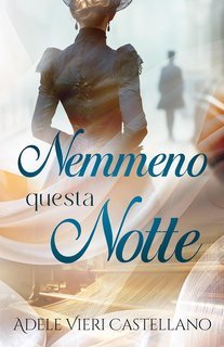 Adele Vieri Castellano - Nemmeno questa notte (2025)