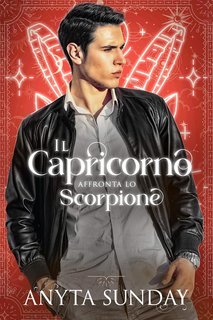 Anyta Sunday - Segni d'Amore Vol. 7. Il Capricorno affronta lo Scorpione (2025)