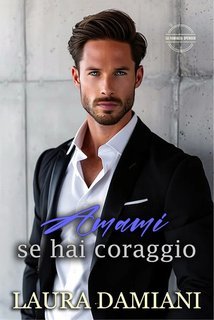Laura Damiani - La Famiglia Spencer Vol. 3.Amami se hai coraggio (2025)