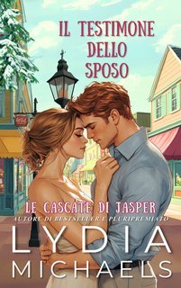 Lydia Michaels - Le Cascate di Jasper Vol. 2. Il Testimone Dello Sposo (2025)