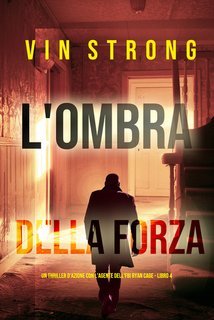 Vin Strong - L'Ombra della Forza (Ryan Cage Libro 4) (2025)