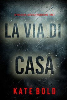 Kate Bold - La Via di Casa (Addison Shine Libro 4) (2025)