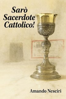 Amando Nesciri - Sarò sacerdote cattolico! (2025)