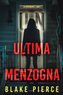 Blake Pierce - Un'Ultima Menzogna. La Governante Libro 1 (2025)