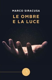 Marco Siracusa - Le ombre e la luce (2023)