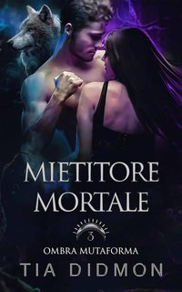 Tia Didmon - Ombra Mutaforma Vol. 3. Mietitore Mortale (2025)