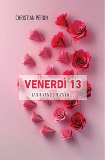 Christian Peron - Venerdì 13 una nuova vita… (2025)