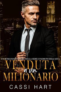 Cassi Hart - Padroni dell’Asta Vol. 4. Venduta a un milionario (2025)