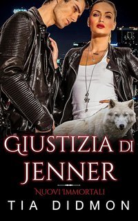Tia Didmon - Nuovi Immortali Vol. 6. Giustizia di Jenner (2025)