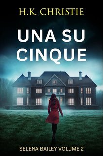 H.K. Christie - Selena Bailey Vol. 2. Una su cinque (2025)