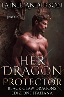 Lainie Anderson - Black Claw Dragons Vol. 2. Her Dragon Protector (2025)
