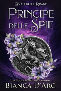 Bianca D'Arc - Cavalieri del Drago Vol. 4. Principe delle Spie (2025)