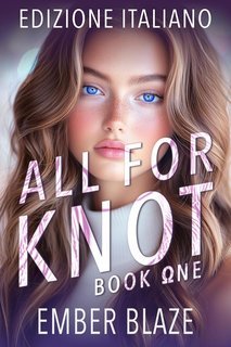 Ember Blaze - Il Brancoverso Vol. 1. All for Knot (2025)