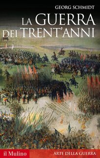 Georg Schmidt - La guerra dei Trent'anni (2008)