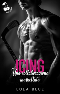 Lola Blue - Icing. Una collaborazione inaspettata (2025)