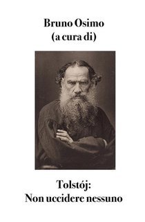Lev Tolstój - Non uccidere nessuno. Versione filologica del saggio (2025)