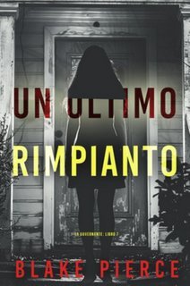 Blake Pierce - Un Ultimo Rimpianto (La Governante Libro 7) (2025)