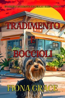 Fiona Grace - Tradimento e Boccioli (Delilah Green Libro 3) (2025)