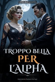 Veseljka Cehtel - Troppo bella per l'Alpha (2025)
