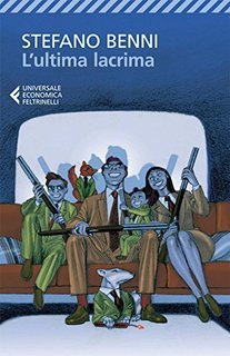 Stefano Benni - L'ultima lacrima (1994)